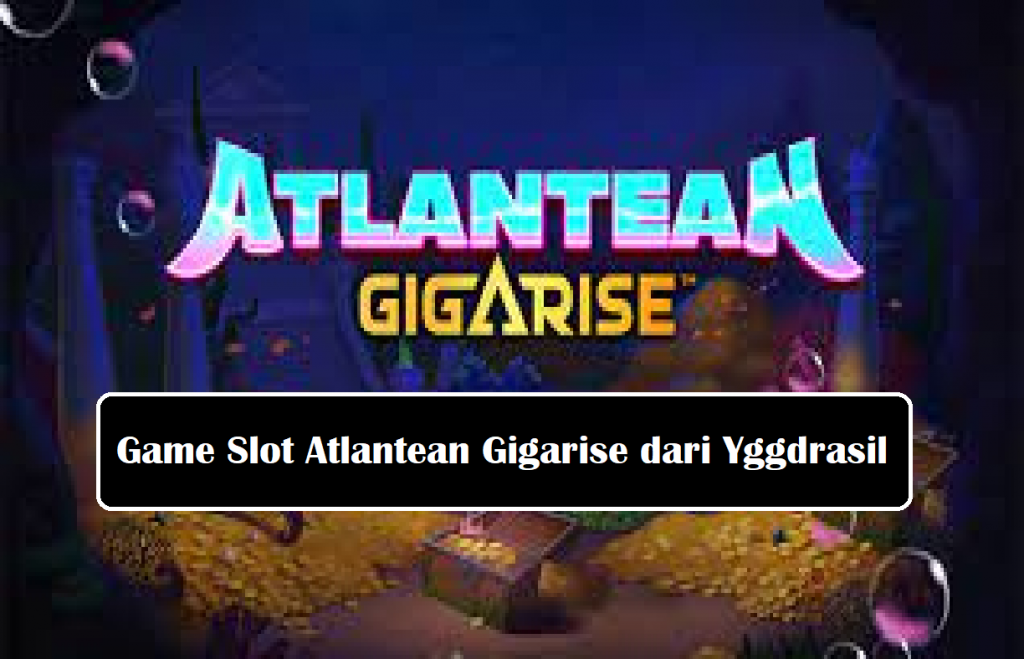 Atlantean Gigarise 